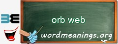 WordMeaning blackboard for orb web